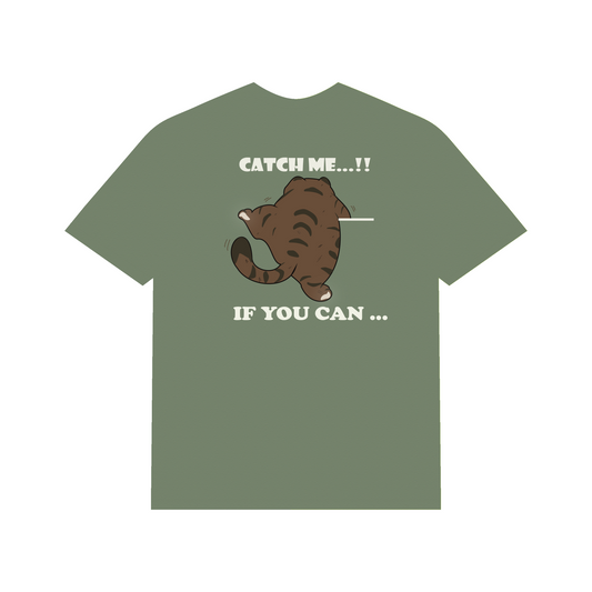 Catch me Tshirt